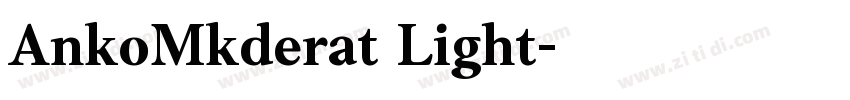 AnkoMkderat Light字体转换